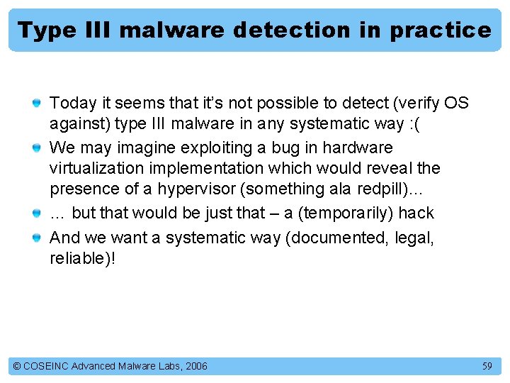 Type III malware detection in practice Today it seems that it’s not possible to