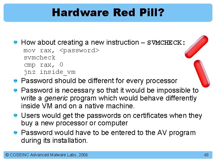 Hardware Red Pill? How about creating a new instruction – SVMCHECK: mov rax, <password>