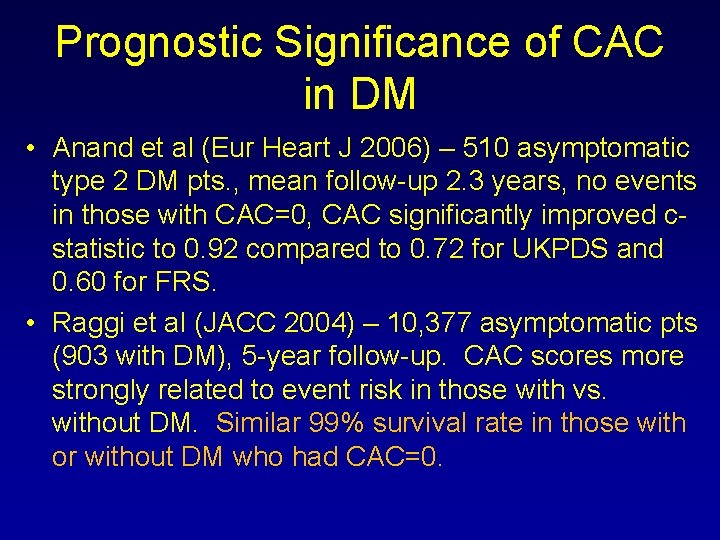 Prognostic Significance of CAC in DM • Anand et al (Eur Heart J 2006)