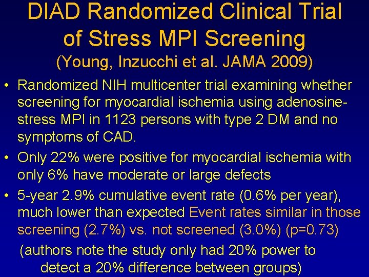 DIAD Randomized Clinical Trial of Stress MPI Screening (Young, Inzucchi et al. JAMA 2009)