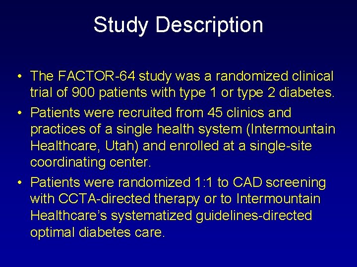 Study Description • The FACTOR-64 study was a randomized clinical trial of 900 patients