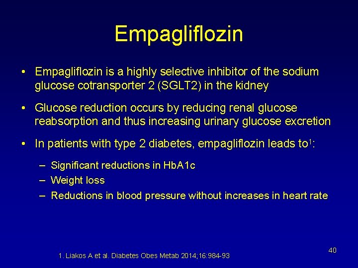 Empagliflozin • Empagliflozin is a highly selective inhibitor of the sodium glucose cotransporter 2