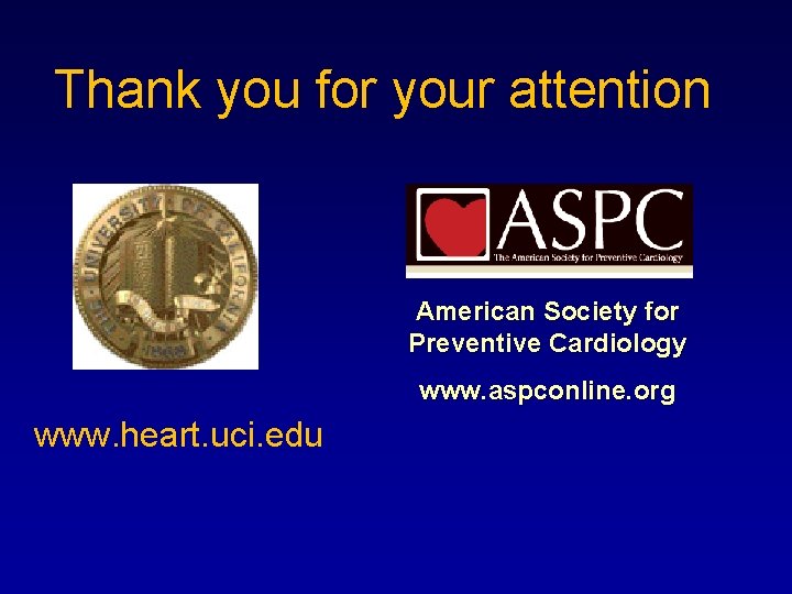 Thank you for your attention American Society for Preventive Cardiology www. aspconline. org www.
