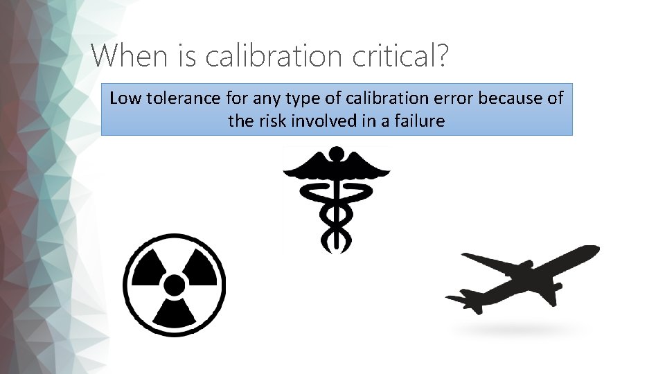 Calibration  Innovations 2017 What is Calibration Why