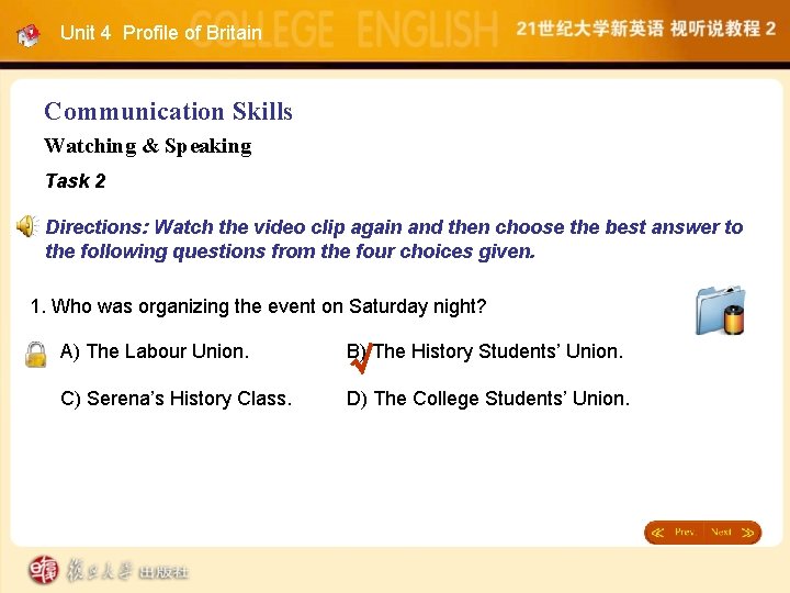 Unit 4 Profile of Britain Communication Skills Watching & Speaking Task 2 Directions: Watch