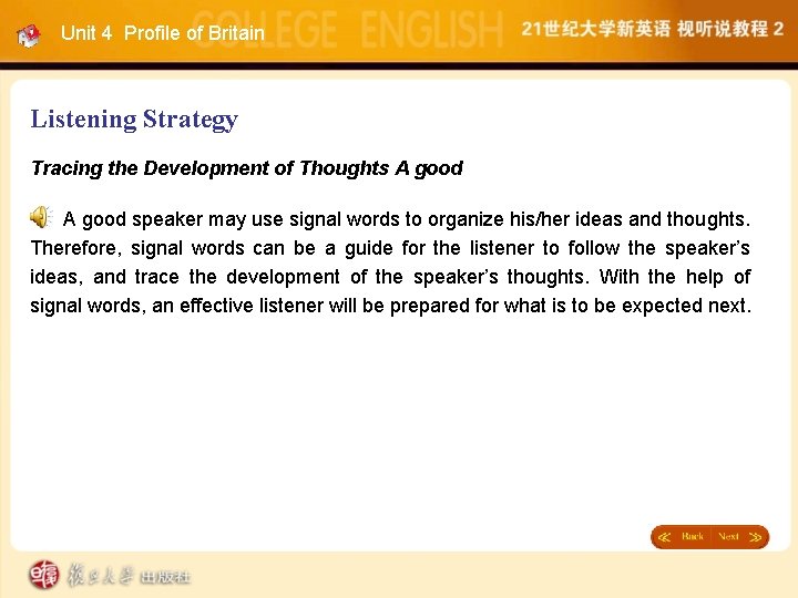 Unit 4 Profile of Britain Listening Strategy Tracing the Development of Thoughts A good