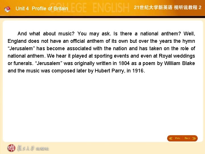 Unit 4 Profile of Britain And what about music? You may ask. Is there
