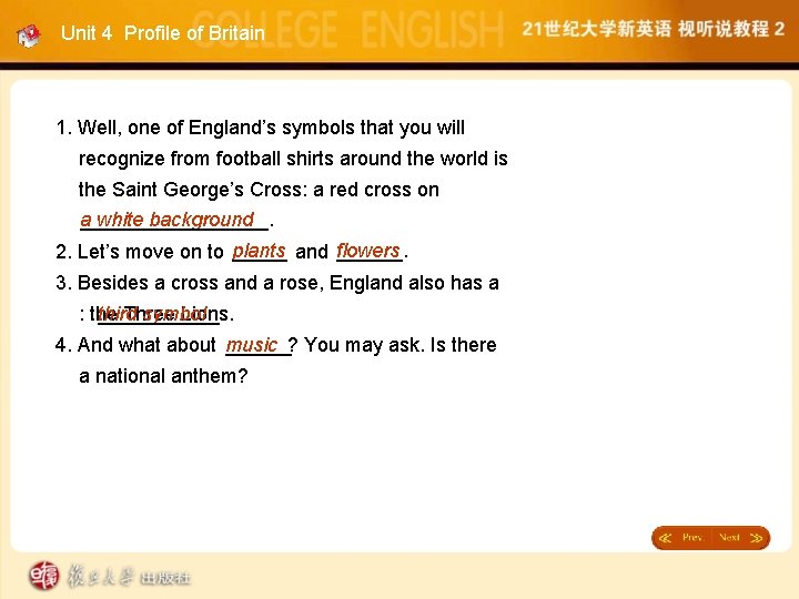 Unit 4 Profile of Britain 1. Well, one of England’s symbols that you will