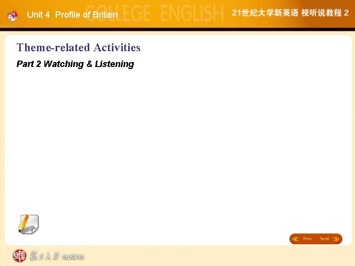 Unit 4 Profile of Britain Theme-related Activities Part 2 Watching & Listening 