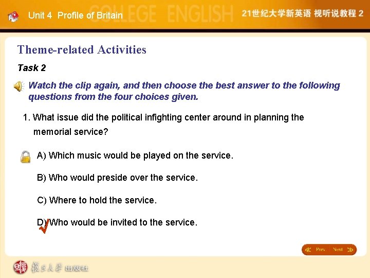 Unit 4 Profile of Britain Theme-related Activities Task 2 Watch the clip again, and