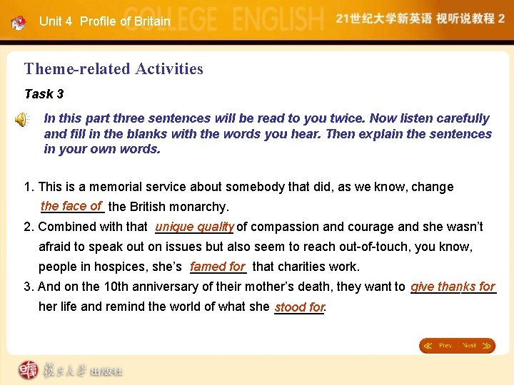 Unit 4 Profile of Britain Theme-related Activities Task 3 In this part three sentences