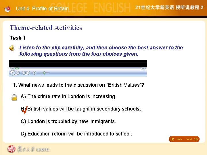 Unit 4 Profile of Britain Theme-related Activities Task 1 Listen to the clip carefully,
