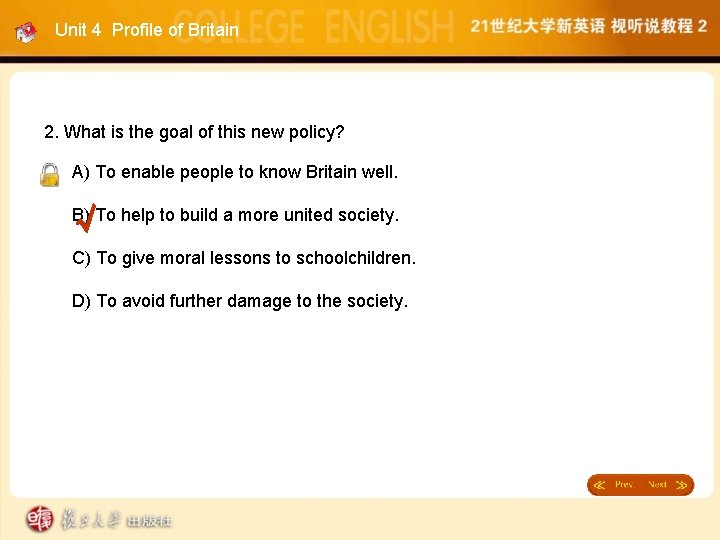 Unit 4 Profile of Britain 2. What is the goal of this new policy?