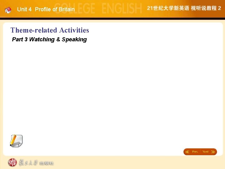 Unit 4 Profile of Britain Theme-related Activities Part 3 Watching & Speaking 