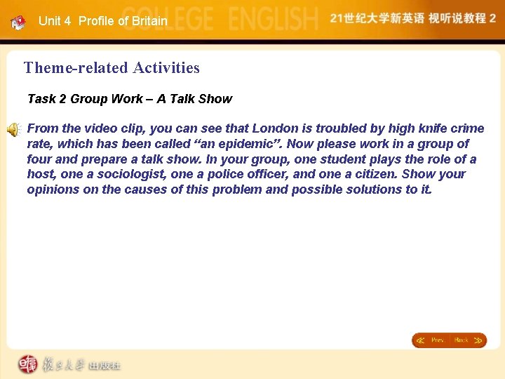 Unit 4 Profile of Britain Theme-related Activities Task 2 Group Work – A Talk