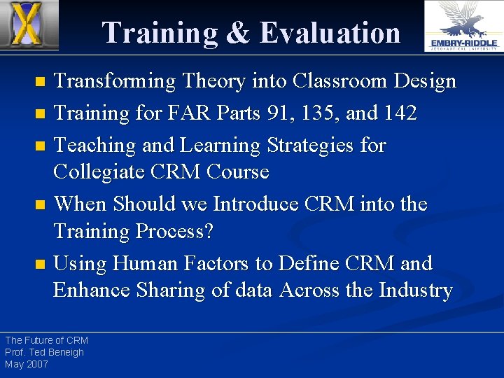 Training & Evaluation Transforming Theory into Classroom Design n Training for FAR Parts 91,