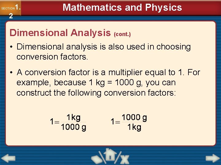 1. SECTION 2 Mathematics and Physics Dimensional Analysis (cont. ) • Dimensional analysis is