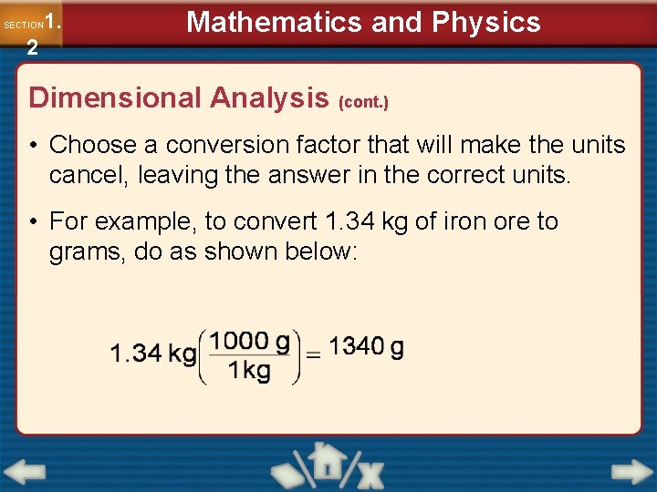 1. SECTION 2 Mathematics and Physics Dimensional Analysis (cont. ) • Choose a conversion