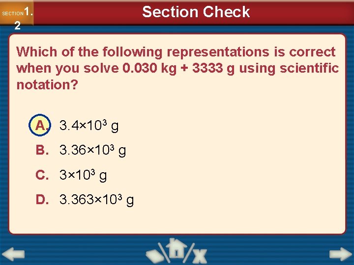 Section Check 1. SECTION 2 Which of the following representations is correct when you