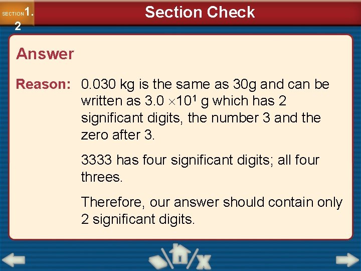 1. SECTION 2 Section Check Answer Reason: 0. 030 kg is the same as