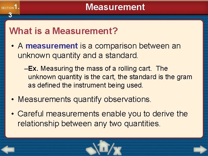 1. SECTION 3 Measurement What is a Measurement? • A measurement is a comparison