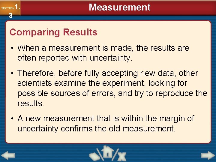 1. SECTION 3 Measurement Comparing Results • When a measurement is made, the results