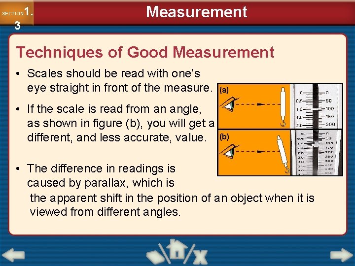 1. SECTION 3 Measurement Techniques of Good Measurement • Scales should be read with