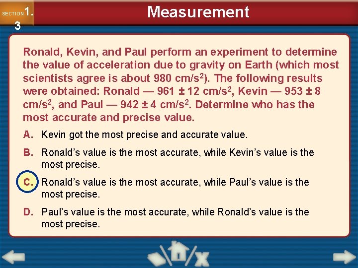 1. SECTION 3 Measurement Ronald, Kevin, and Paul perform an experiment to determine the
