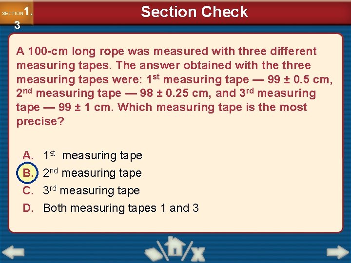 1. SECTION 3 Section Check A 100 -cm long rope was measured with three