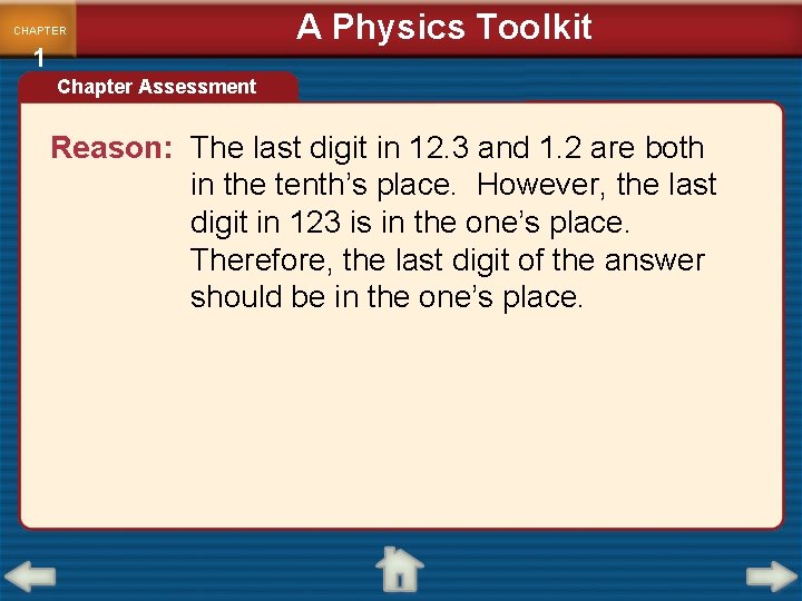 CHAPTER 1 A Physics Toolkit Chapter Assessment Reason: The last digit in 12. 3