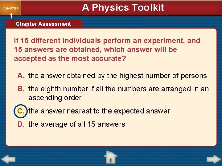 CHAPTER 1 A Physics Toolkit Chapter Assessment If 15 different individuals perform an experiment,