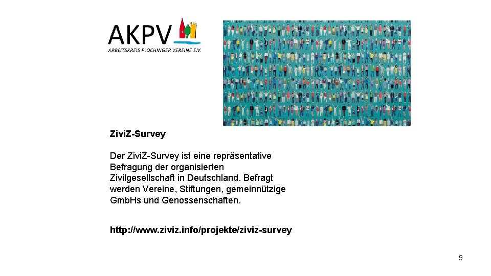 Zivi. Z-Survey Der Zivi. Z-Survey ist eine repräsentative Befragung der organisierten Zivilgesellschaft in Deutschland.