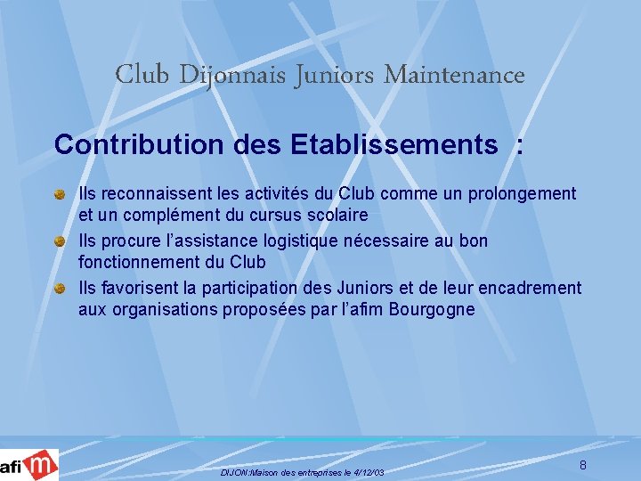 Club Dijonnais Juniors Maintenance Contribution des Etablissements : Ils reconnaissent les activités du Club