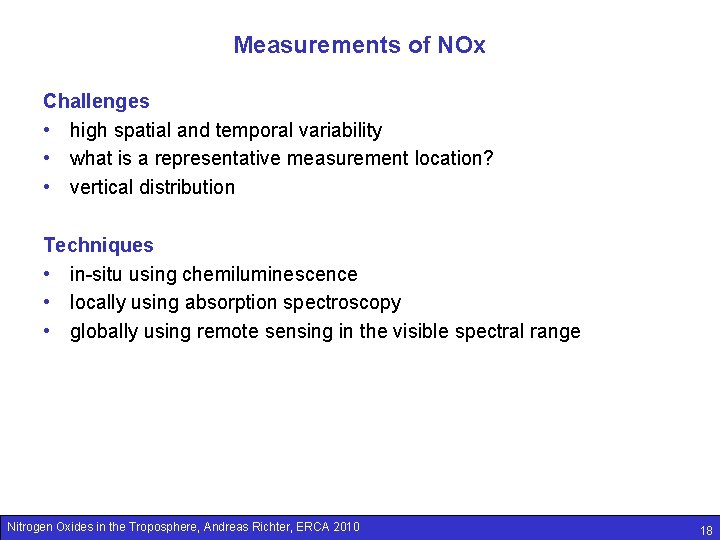 Measurements of NOx Challenges • high spatial and temporal variability • what is a