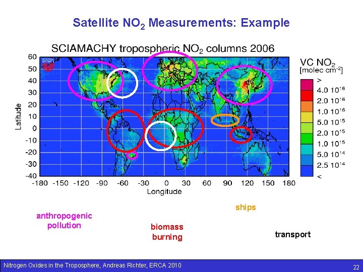 Satellite NO 2 Measurements: Example anthropogenic pollution ships biomass burning Nitrogen Oxides in the