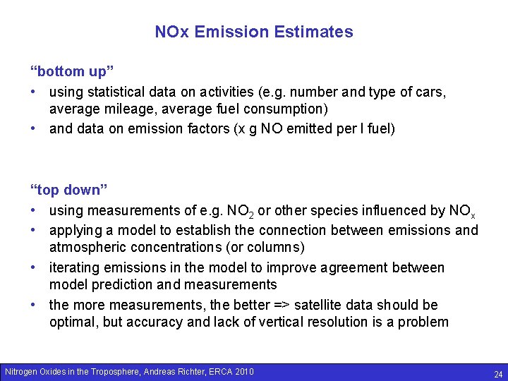 NOx Emission Estimates “bottom up” • using statistical data on activities (e. g. number