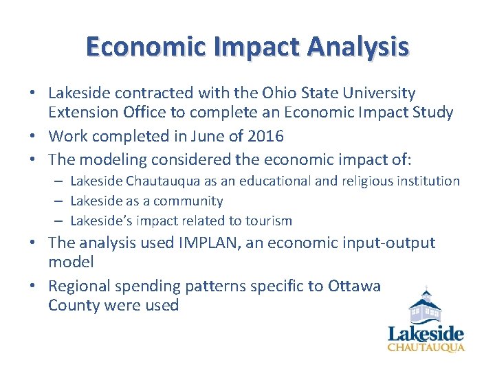 Economic Impact Analysis • Lakeside contracted with the Ohio State University Extension Office to