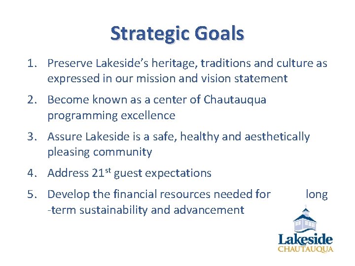 Strategic Goals 1. Preserve Lakeside’s heritage, traditions and culture as expressed in our mission
