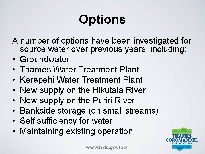 Options A number of options have been investigated for source water over previous years,