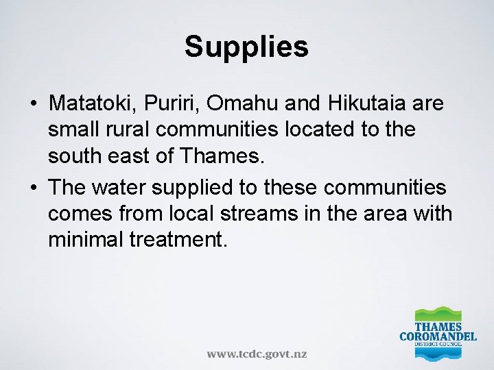 Supplies • Matatoki, Puriri, Omahu and Hikutaia are small rural communities located to the