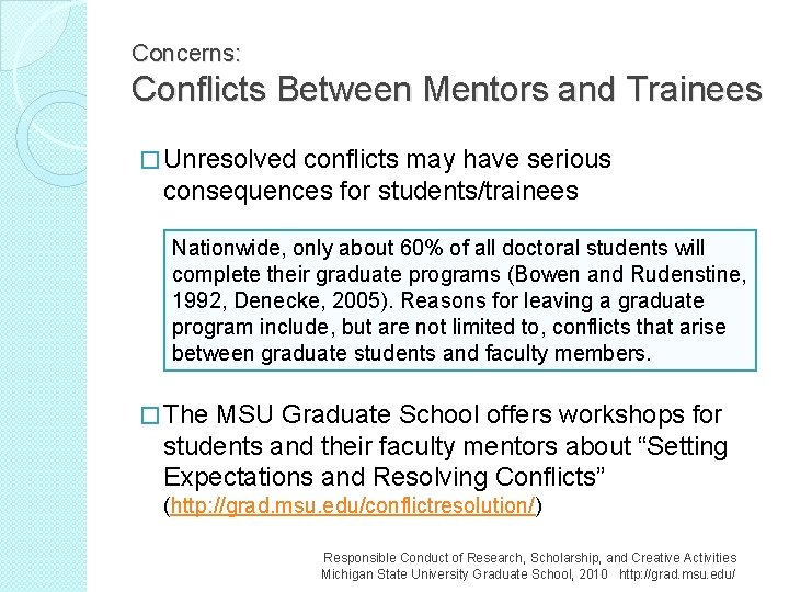 Concerns: Conflicts Between Mentors and Trainees � Unresolved conflicts may have serious consequences for
