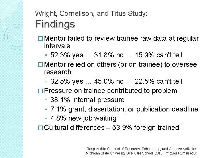 Wright, Cornelison, and Titus Study: Findings � Mentor failed to review trainee raw data