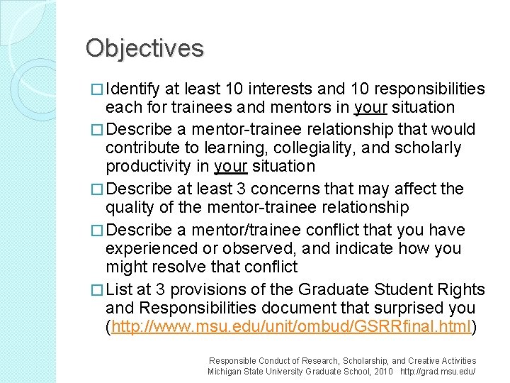 Objectives � Identify at least 10 interests and 10 responsibilities each for trainees and