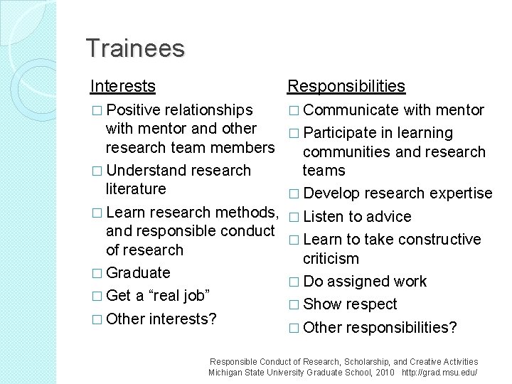 Trainees Interests Responsibilities � Positive � Communicate relationships with mentor and other research team