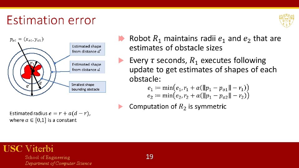 Estimation error Smallest shape bounding obstacle USC Viterbi School of Engineering Department of Computer