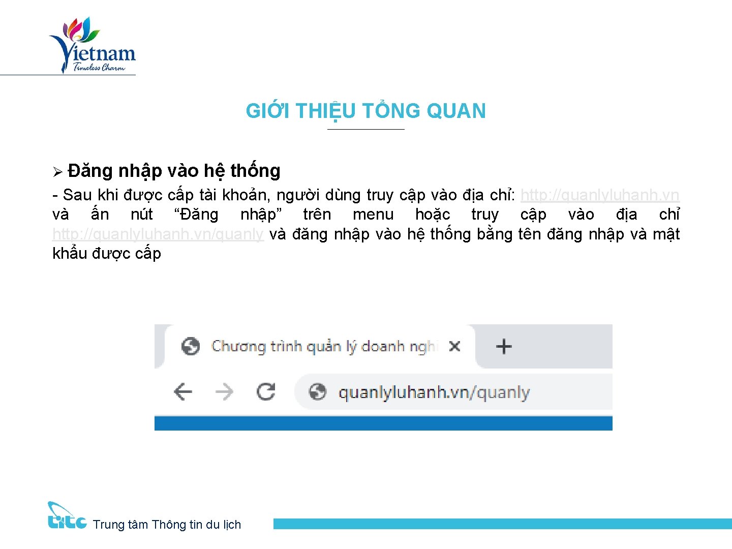 GIỚI THIỆU TỔNG QUAN Ø Đăng nhập vào hệ thống - Sau khi được