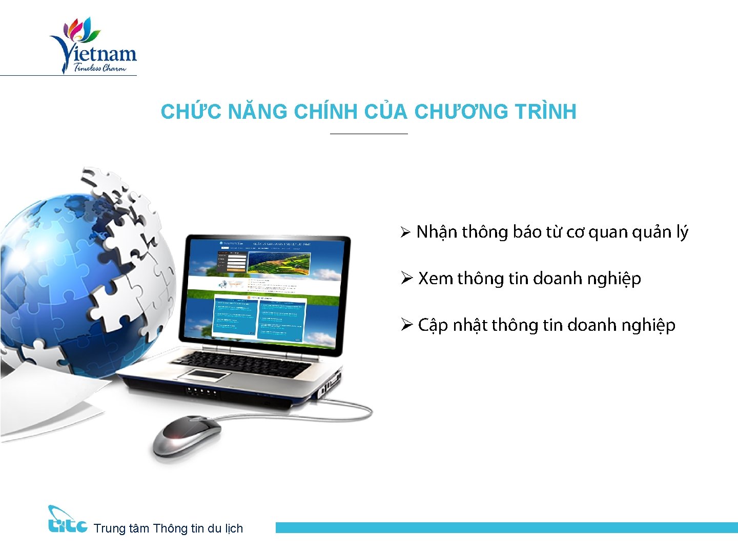 CHỨC NĂNG CHÍNH CỦA CHƯƠNG TRÌNH Ø Nhận thông báo từ cơ quan quản