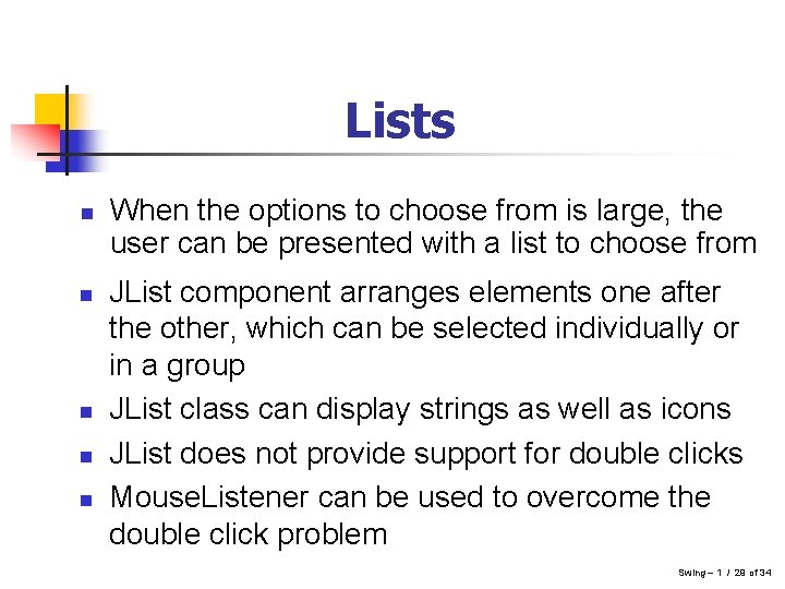 Lists n n n When the options to choose from is large, the user Lists n n n When the options to choose from is large, the user