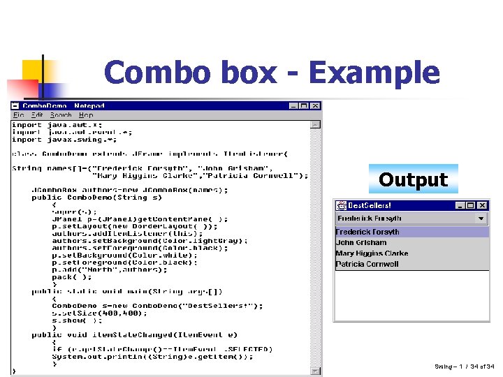 Combo box - Example Output Swing – 1 / 34 of 34 Combo box - Example Output Swing – 1 / 34 of 34