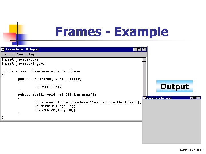 Frames - Example Output Swing – 1 / 9 of 34 Frames - Example Output Swing – 1 / 9 of 34